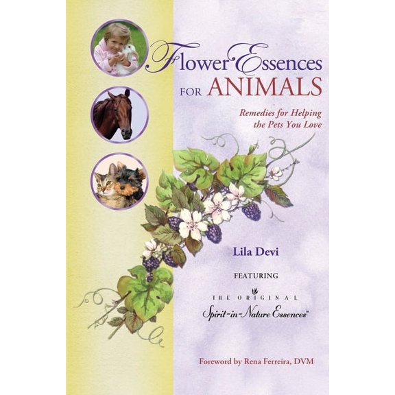 Flower Essences for Animals: Remedies for Helping the Pets You Love (Paperback)