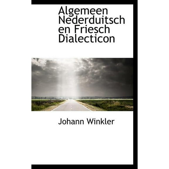 Algemeen Nederduitsch En Friesch Dialecticon (Hardcover)