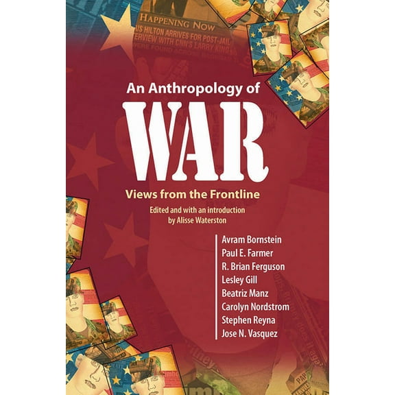 An Anthropology of War: Views from the Frontline, (Paperback)