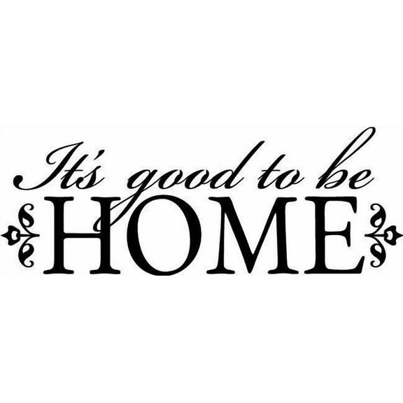 It'S Good To Be Home Wall Art Decal Quote Words Lettering Decor Diy
