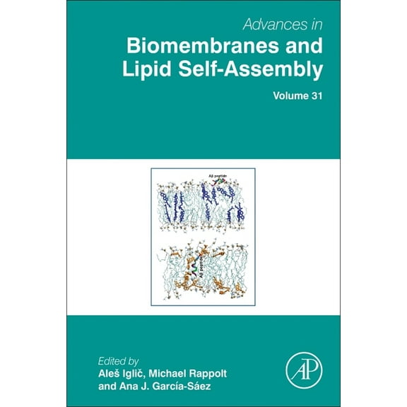 Advances in Biomembranes and Lipid Self- Advances in Biomembranes and Lipid Self-Assembly: Volume 31, Book 31, (Hardcover)