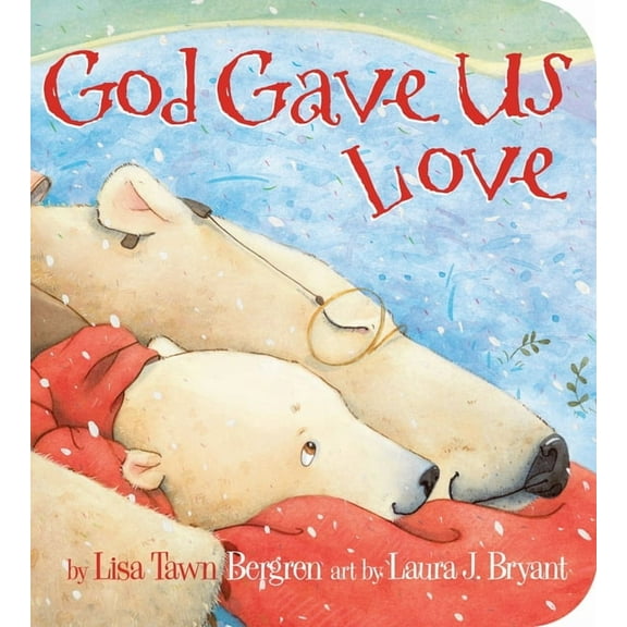 God Gave Us God Gave Us Love, (Board Book)