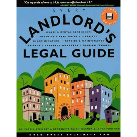 Pre-Owned Every Landlord's Legal Guide: Leases & Rental Agreements, Deposits, Rent Rules, Liability, Discrimination, Repairs & Maintenance, Privacy, Property M... (Paperback) 0873373065 9780873373067