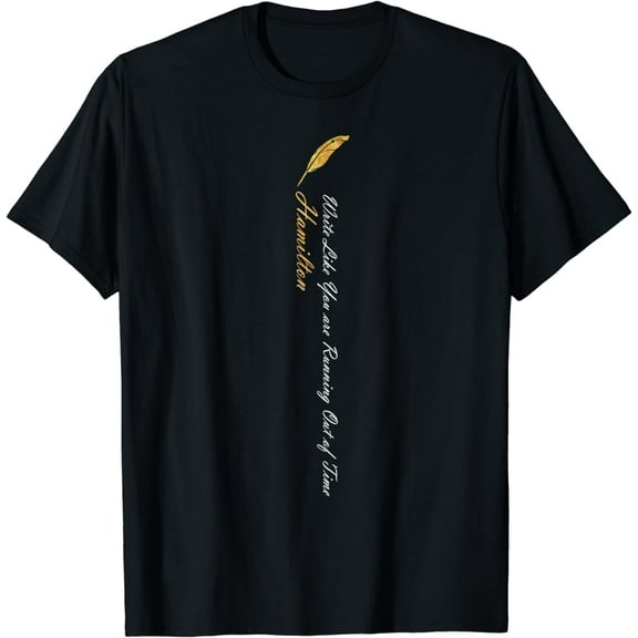 Hamilton Quote Classic Time T-Shirt