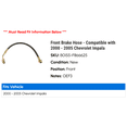 thumbnail image 2 of Front Brake Hose - Compatible with 2000 - 2005 Chevy Impala 2001 2002 2003 2004, 2 of 2