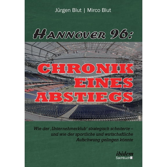Hannover 96: Chronik eines Abstiegs, (Paperback)