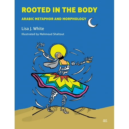 UPC: 9789774169779 | Rooted in the Body : Arabic Metaphor and Morphology (Hardcover)