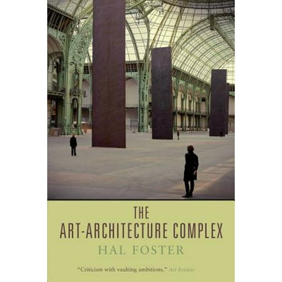 Pre-Owned The Art-Architecture Complex (Paperback 9781781681046) by Hal Foster