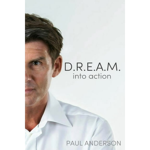 D.R.E.A.M. into action, (Paperback)