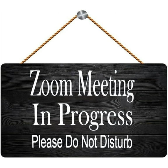 Zoom Meeting In Progress Please Do Not Disturb Wooden Sign - Hanging Printed Wall Plaque Wood Signs，Decor Wall Hanging Sign For Home Front Door Entryway Porch Decor Gift 5x10 Inch
