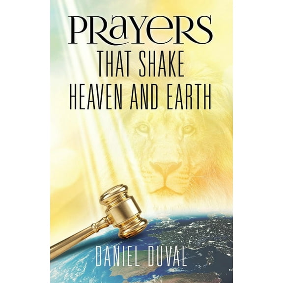 Prayers That Shake Heaven and Earth: Volume 1, (Paperback)