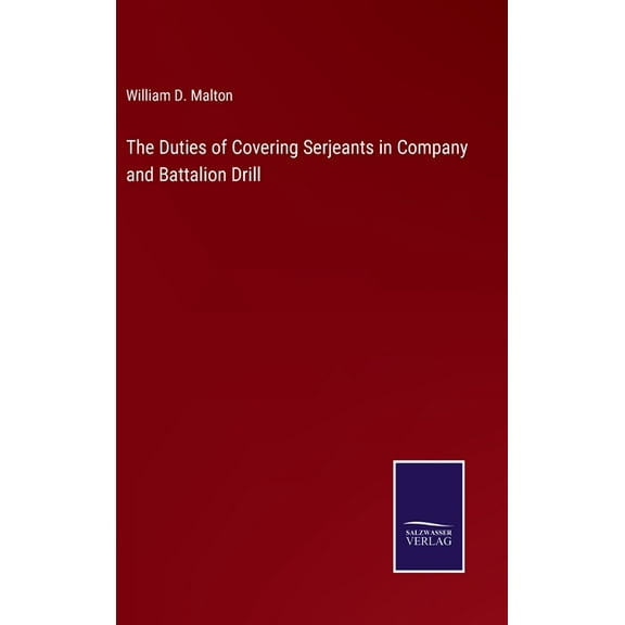 The Duties of Covering Serjeants in Company and Battalion Drill