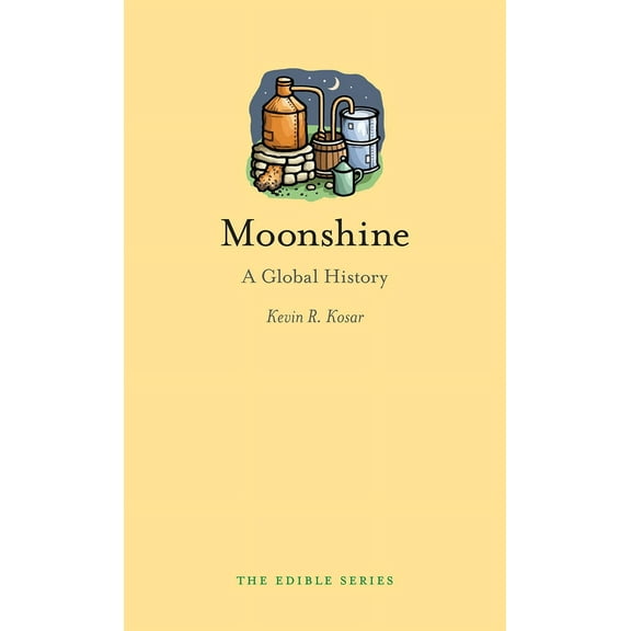 Edible: Moonshine : A Global History (Hardcover)