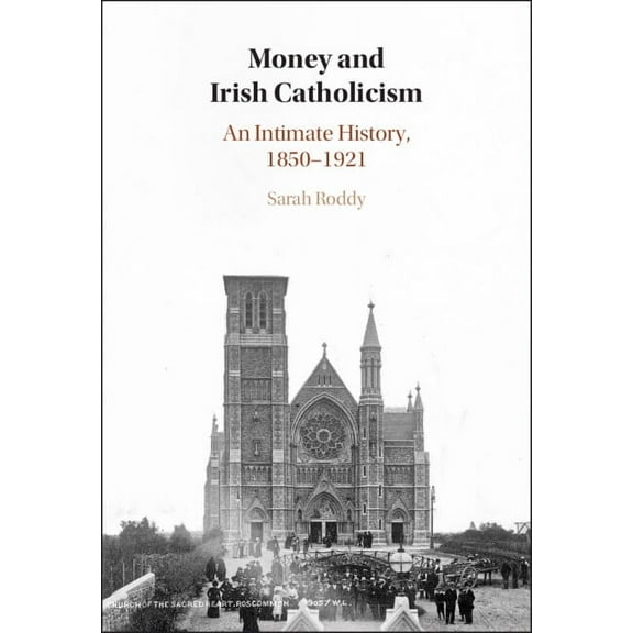 Money and Irish Catholicism, (Hardcover)