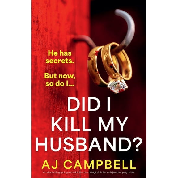 Did I Kill My Husband?: An absolutely gripping and addictive psychological thriller with jaw-dropping twists, (Paperback)