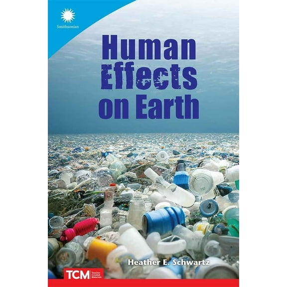 Smithsonian: Informational Text Human Effects on Earth, (Paperback)