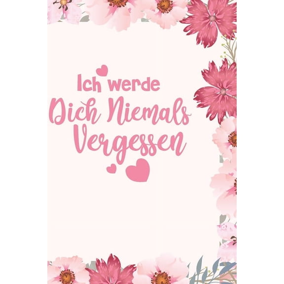 Ich werde dich niemals vergessen: Diskretes Passwort Buch mit A-Z Register zum Verwalten und Organisieren von persÃ¶nlich, (Paperback)