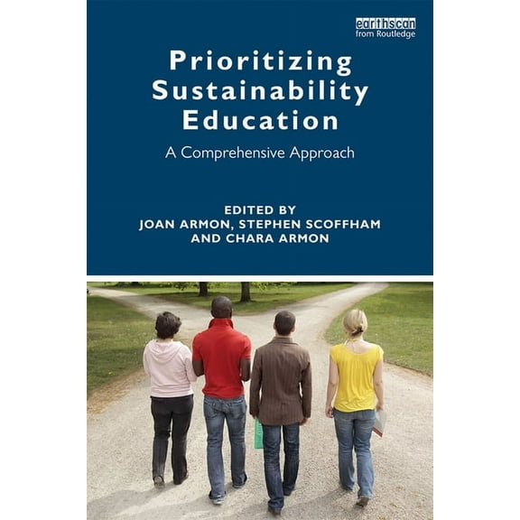 Prioritizing Sustainability Education: A Comprehensive Approach, (Paperback)