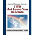thumbnail image 1 of I Will Not Leave You Desolate: Some Thoughts for Grieving Parents, 1 of 1