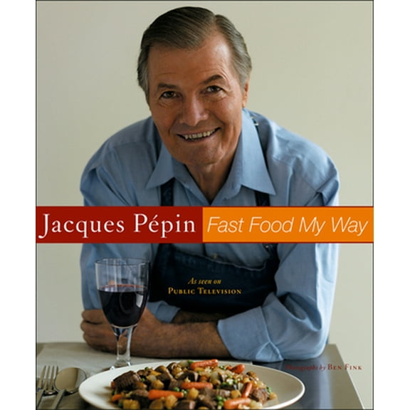 Pre-Owned Jacques Pepin Fast Food My Way (Hardcover) 0618393129 9780618393121