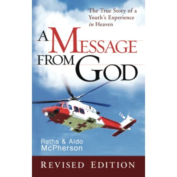 Pre-Owned A Message From God Revised Edition: The True Story of a Youth's Experienc e in Heaven (Paperback) 0768439884 9780768439885