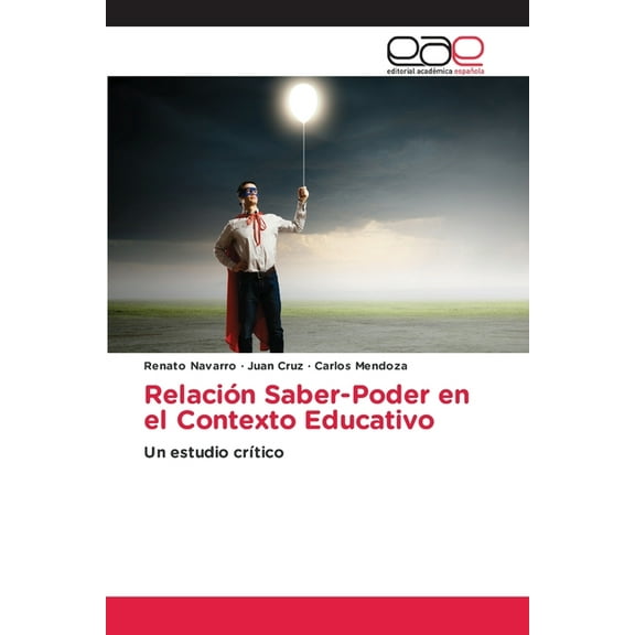 Relación Saber-Poder en el Contexto Educativo, (Paperback)