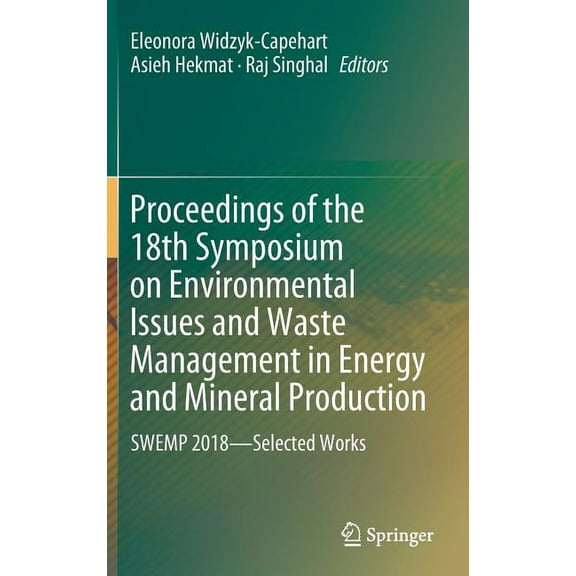 Proceedings of the 18th Symposium on Environmental Issues and Waste Management in Energy and Mineral Production: Swemp 2, (Hardcover)