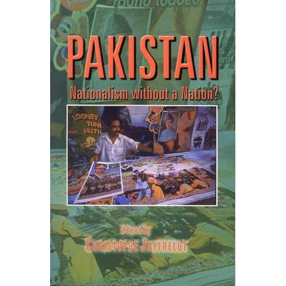 Pakistan: Nationalism Without a Nation, (Paperback)