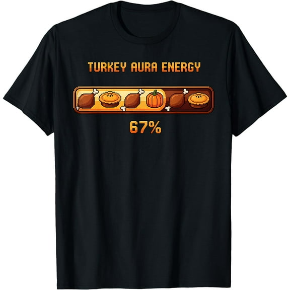Thanksgiving Turkey Aura Energy at 67 Funny Six Seven Meme T-Shirt,Top Tees,Black