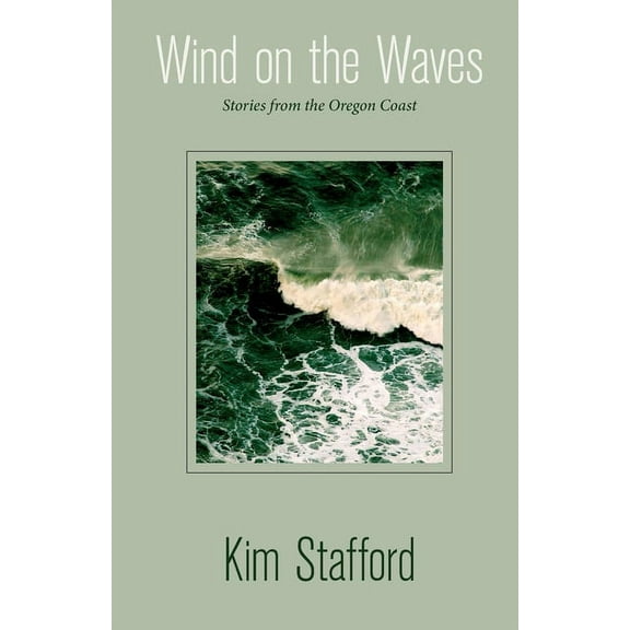 Wind on the Waves: Stories from the Oregon Coast, (Paperback)