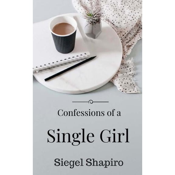 Confessions of a Single Girl (Paperback)