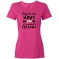 thumbnail image 3 of Inktastic Only the Best Moms Get Promoted to Grandma Women's T-Shirt, 3 of 5
