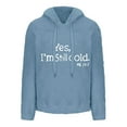 thumbnail image 6 of Womens Hoodies Fleece Pullover Yes,I'M Still Cold, Oversized Sweatshirts Cozy Crew Neck Long Sleeve Graphic Tops Soft Comfy Warm Sweaters Loose Casual Pajama Sleepwear Plus Size Pjs with Pockets, 6 of 6