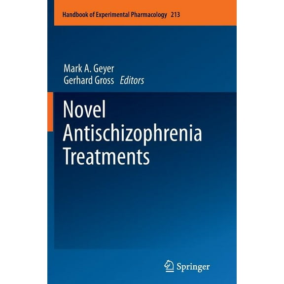 Handbook of Experimental Pharmacology Novel Antischizophrenia Treatments, Book 213, (Paperback)