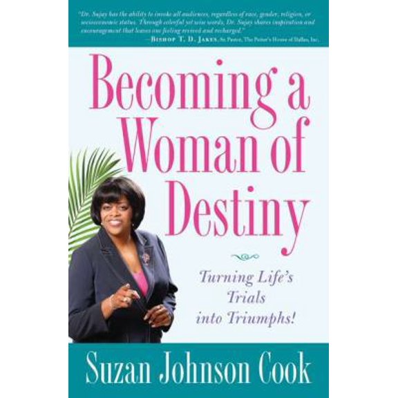 Pre-Owned Becoming a Woman of Destiny: Turning Life's Trials into Triumphs! (Hardcover) 1585428108 9781585428106