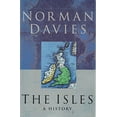 thumbnail image 1 of Pre-Owned The Isles: A History Paperback 0195148312 9780195148312 Norman Davies, 1 of 1