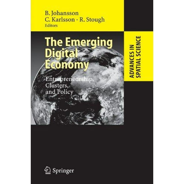 The Emerging Digital Economy: Entrepreneurship, Clusters, and Policy