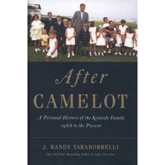 Pre-Owned After Camelot : A Personal History of the Kennedy Family--1968 to the Present (Hardcover) 9780446553902