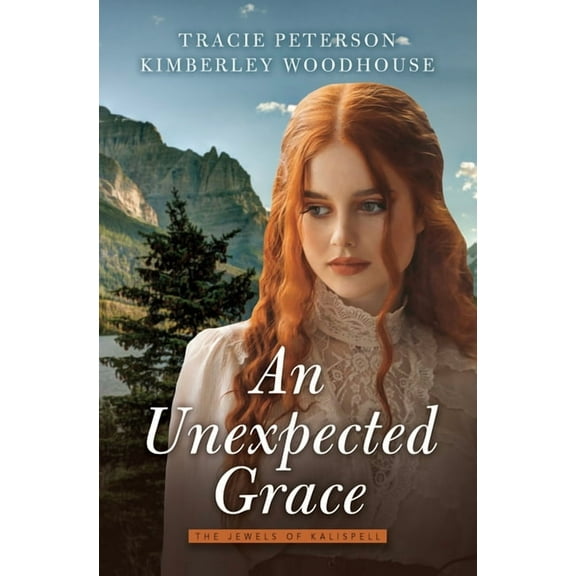 The Jewels of Kalispell An Unexpected Grace, Book 3, (Hardcover)
