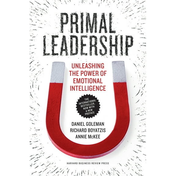 Pre-Owned Primal Leadership: Unleashing the Power of Emotional Intelligence (Paperback) 1422168034 9781422168035