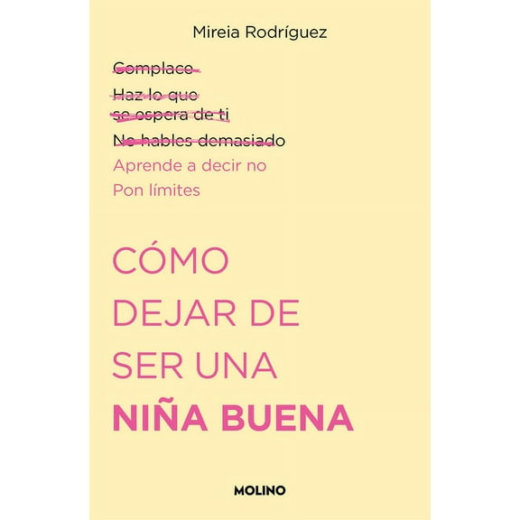 CÃ³mo Dejar de Ser Una NiÃ±a Buena / How to Stop Being a Good Girl, (Paperback)