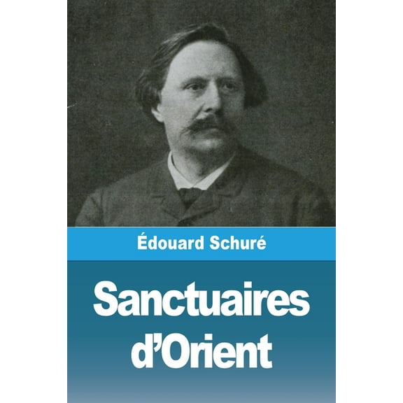 Sanctuaires d'Orient, (Paperback)