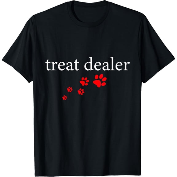 Treat Dealer, Funny Dad Mom Dog Lover Joke T-Shirt