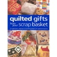 thumbnail image 1 of Pre-Owned QUILTED GIFTS FROM YOUR SCRAP BASKE (Paperback), 1 of 1