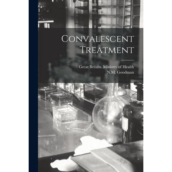Convalescent Treatment, (Paperback)
