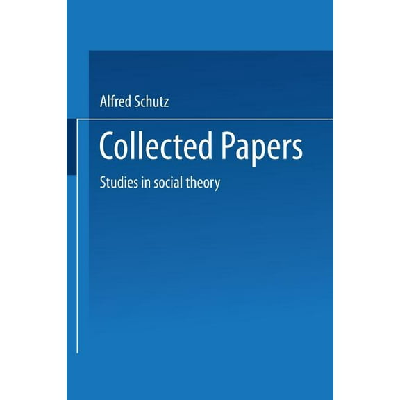 Phaenomenologica Collected Papers: Studies in Social Theory, (Paperback)