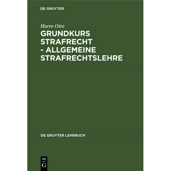 de Gruyter Lehrbuch: Grundkurs Strafrecht - Allgemeine Strafrechtslehre (Hardcover)