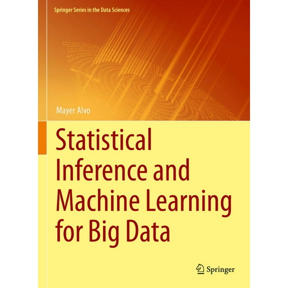 Springer the Data Sciences Statistical Inference and Machine Learning for Big Data, (Hardcover)