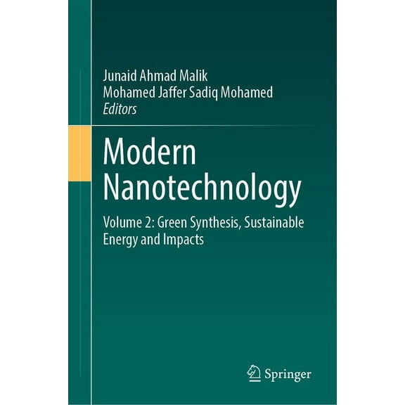 Modern Nanotechnology: Volume 2: Green Synthesis, Sustainable Energy and Impacts, (Hardcover)