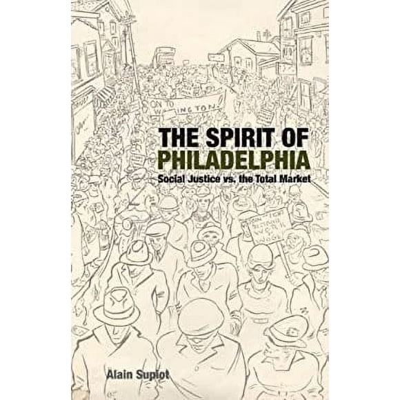 The Spirit of Philadelphia : Social Justice vs. the Total Market 9781844677542 Used / Pre-owned